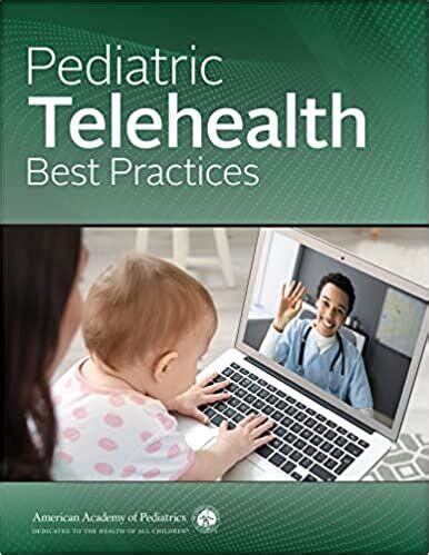 Pediatric Telehealth Best Practices First Edition 1e 2024