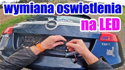 Opel Insignia Wymiana O Wietlenia Tablicy Rejestracyjnej Led Youtube