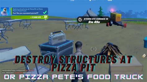 Destroy Structures At Pizza Pit Or Pizza Pete S Food Truck Location