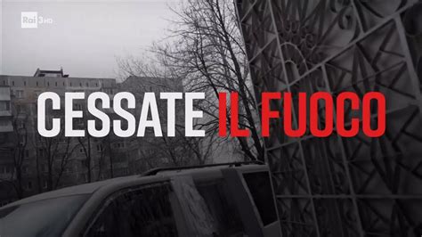 Cessate Il Fuoco Presadiretta Youtube