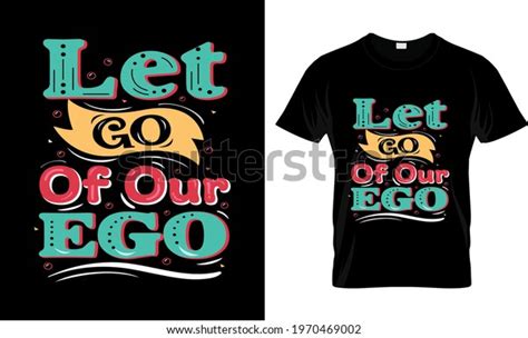 Let Go Our Ego Typography Lettering Stock Vector Royalty Free