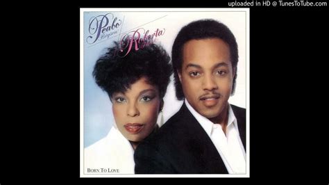 Peabo Bryson And Roberta Flack Born To Love Youtube