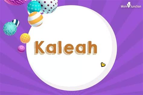 Explore Kaleah: Meaning, Origin & Popularity