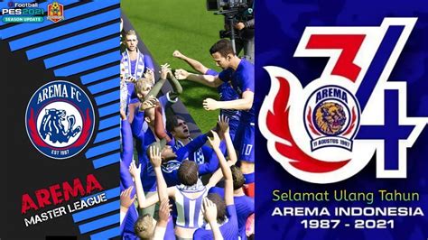 Pes Arema Fc Master League Selamat Ulang Tahun Yang Ke Arema