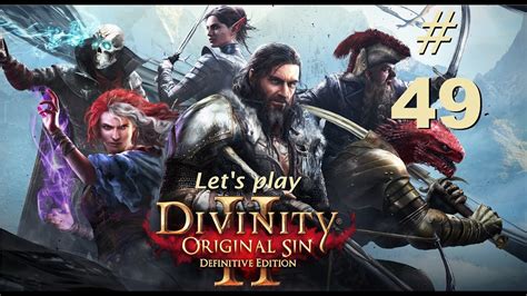 Divinity Original Sin 2 Lets Play Part 49 Playthrough Blind