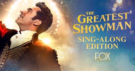 The Greatest Showman Sing Along Hutchinsons Historic Fox Theatre 2