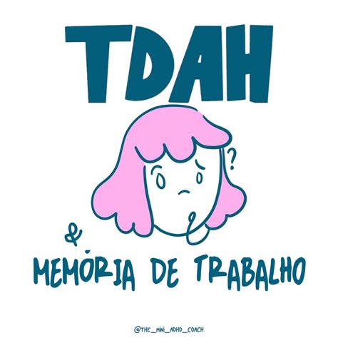 Tdah And Memória De Trabalho The Mini Adhd Coach Blog