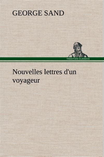 Nouvelles lettres d un voyageur broché George Sand Achat Livre fnac