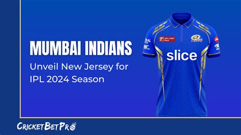 Mumbai Indians Unveil New Jersey For IPL 2024 Season Cricket Bet Pro