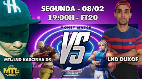 MTL LND KABCINHA DS VS LND DUKOF KOF2002UM FT20 MONEY MATCH YouTube