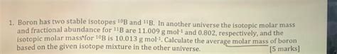 Solved Boron Has Two Stable Isotope B And B In Chegg