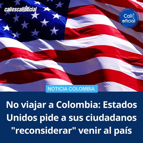 CALI ES CALI On Twitter NOTICIA COLOMBIA EE UU Pide A Sus