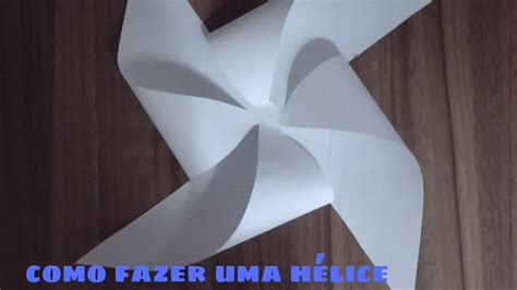 Como Fazer Uma H Lice De Catavento De Papel Tutorial Youtube