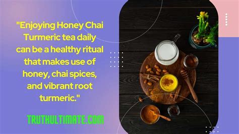 Honey Chai Turmeric Tea Benefits Truth Ultimate