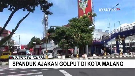 Viral Spanduk Ajakan Golput Pemilu 2024 Di Kota Malang Video Dailymotion