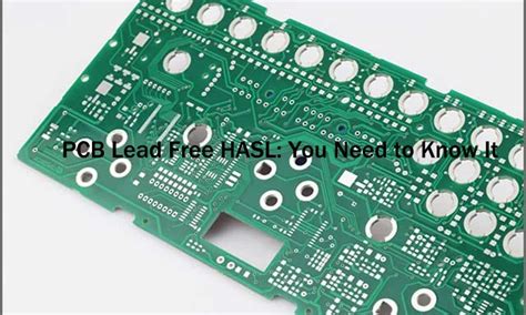 PCB Lead Free HASL You Need To Know It Jarnistech