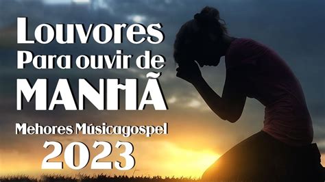 Louvores de Adoração 2023 Espaço Música Gospel 60 Hinos Que Tocam