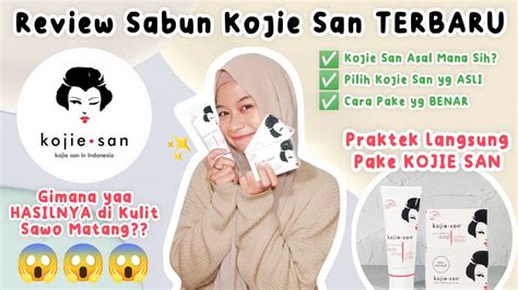 Review Sabun Dan Body Lotion Kojie San Di Kulit Sawo Matang Cara