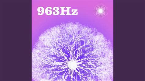 963 Hz Joyful Gratitude Solfeggio Frequencies Youtube