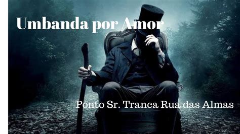 Ponto Tranca Rua Das Almas Youtube