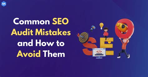 Common Seo Audit Mistakes And How To Avoid Them