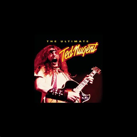 ‎The Ultimate Ted Nugent - Album by Ted Nugent - Apple Music