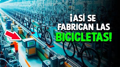 Cómo Se Fabrican Las Bicicletas Proceso En Fábrica YouTube