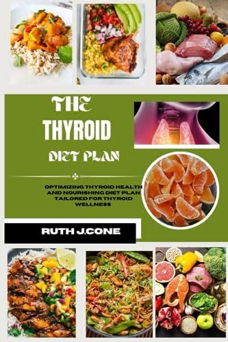 The Thyroid Diet Plan: "Optimizing Thyroid Health: A Nourishing Diet ...