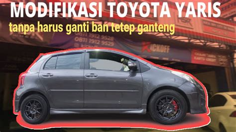 Modifikasi Mobil Toyota Yaris Pakai Velg Ring 15 Hsr Tanpa Harus