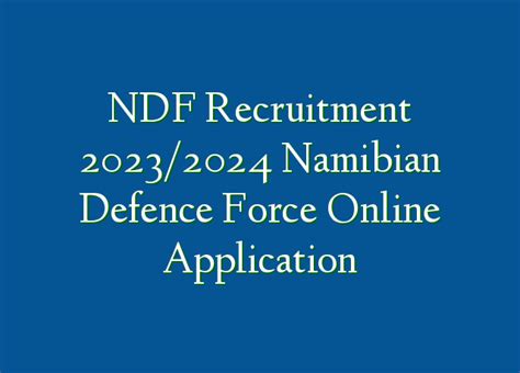 Ndf Recruitment 2023 2024 Namibian Defence Force Online Application