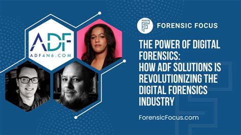 The Power Of Digital Forensics How ADF Solutions Is Revolutionizing