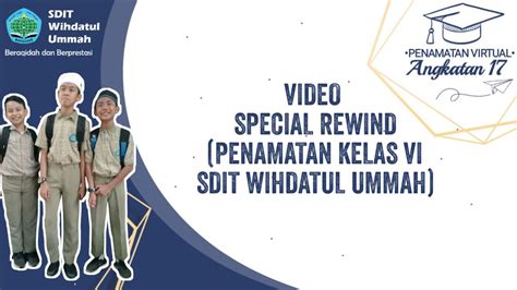 Video Special Rewind Penamatan Kelas VI SDIT Wihdatul Ummah Makassar