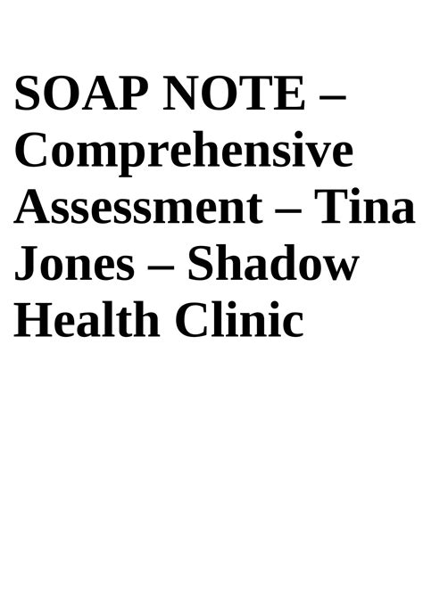 Soap Note Comprehensive Assessment Tina Jones Shadow Health Clinic Soap Note