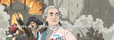 Histoire De La R Volution Fran Aise Et Du Juillet Racont E Par Twinkl