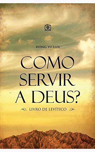 PDF Como servir a Deus Livro de Levítico Saraiva Conteúdo