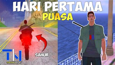 Ten Roleplay Hari Pertama Puasa Gta Samp Indonesia Youtube