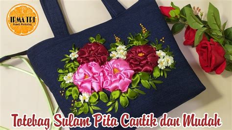 Totebag Sulam Pita Cantik Dan Mudah Pita Dan Tote Bag