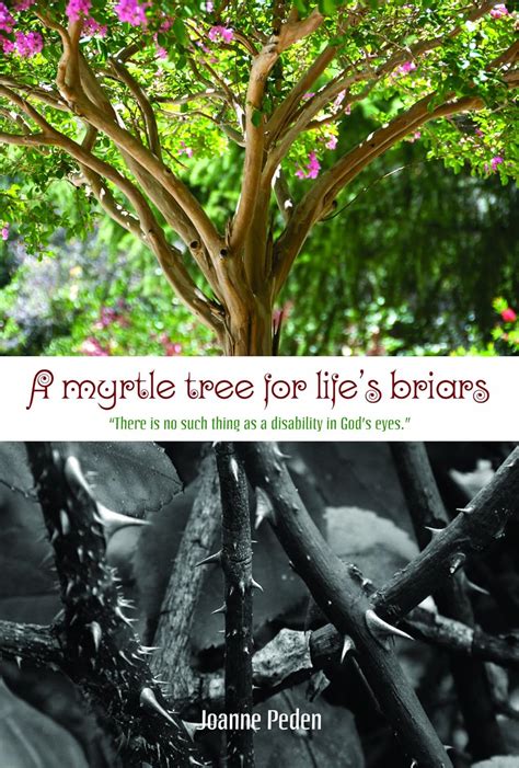 A Myrtle Tree For Life S Briars There Is No Such Thing As A Disability