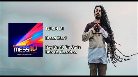 Tu Sin Mi Dread Mar I Youtube