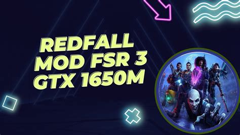 Redfall MOD FSR 3 GTX 1650M YouTube