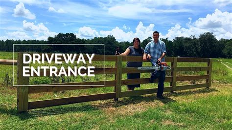 Building A Board Fence For A Driveway Entrance Youtube