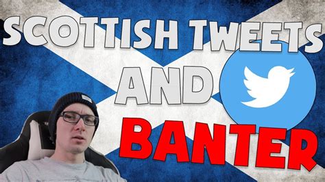 Scottish Tweets And Banter Scotland On Reddit Youtube