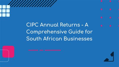 Cipc Annual Returns A Comprehensive Guide For South African Businesses