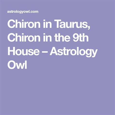 Chiron In Taurus Chiron In The 9th House Astrology Owl Ending A