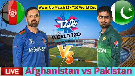 Afghanistan Vs Pakistan Warm Up Match T World Cup Live Cricket