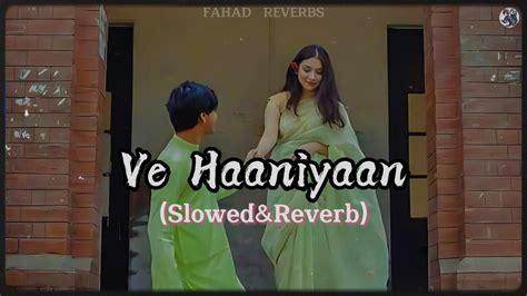 ve haniya - lofi (slowed&reverb) song | lyrics @Fahadreverbs - YouTube