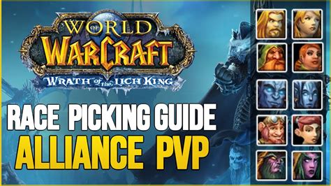 Wotlk Alliance Race Picking Guide Pvp Alliance Best Racials And Races Pvp Wotlk Classic Youtube