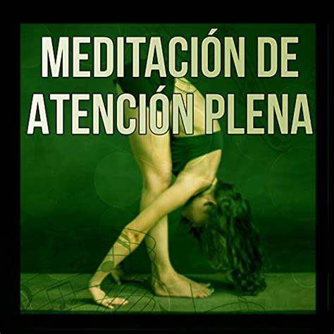 Amazon Co Jp Meditaci N De Atenci N Plena Meditaci N El Sistema De