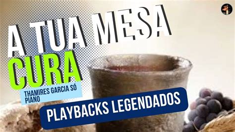 A Tua Mesa Cura Thamires Garcia Playbacks Legendados Praise Play