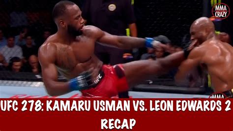 UFC 278 Kamaru Usman Vs Leon Edwards 2 Recap YouTube